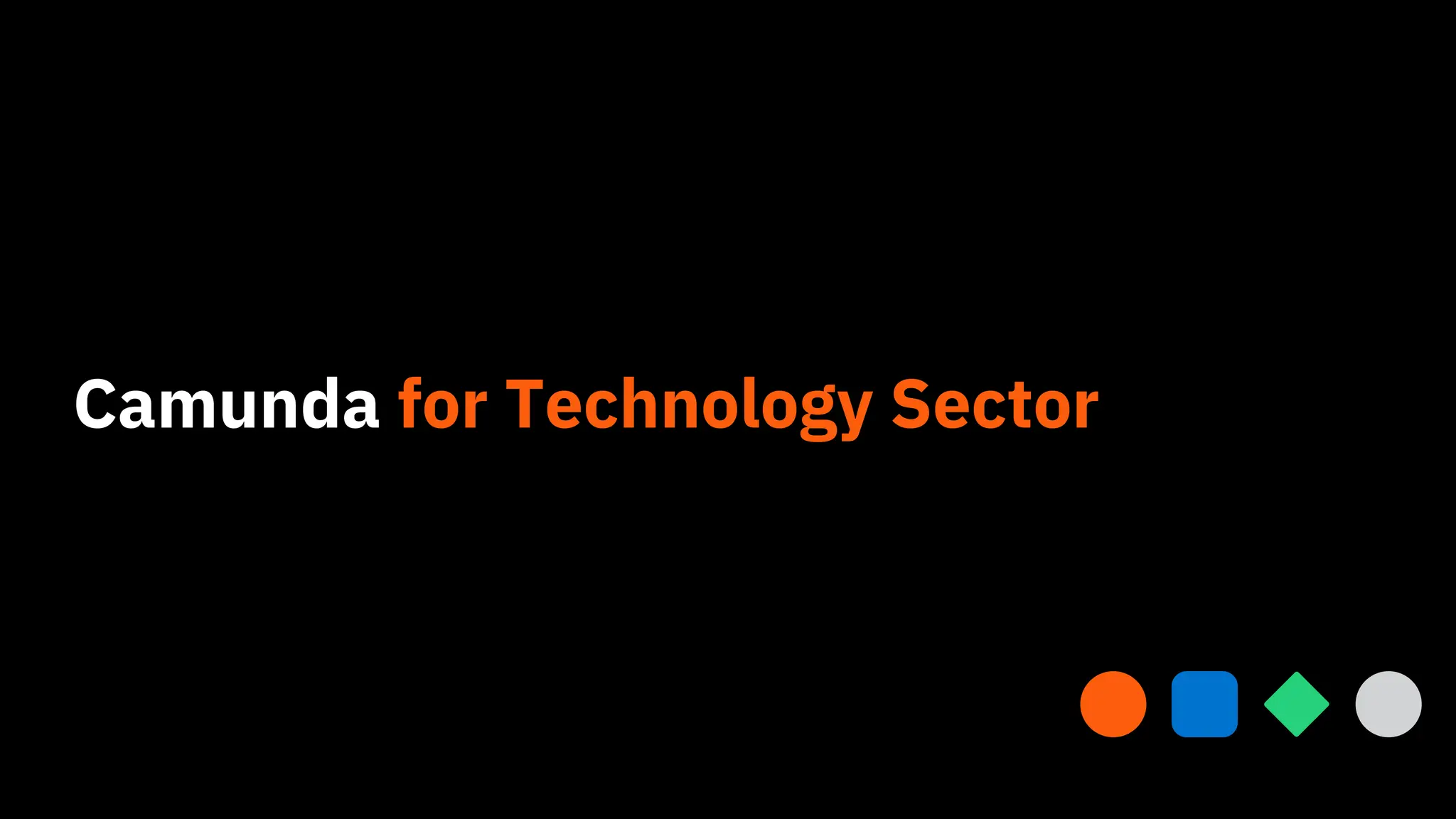 Camunda for Technology Sector
 