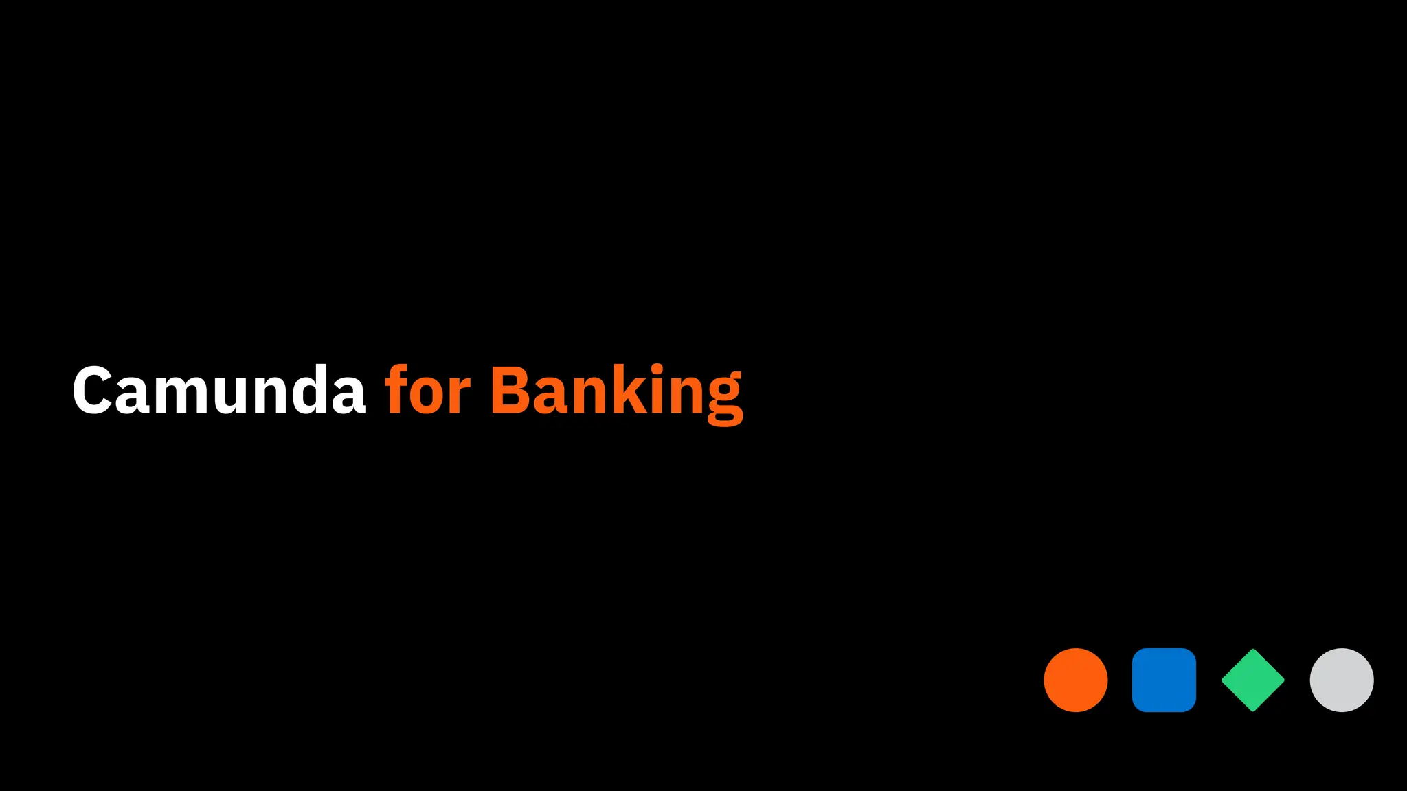 Camunda for Banking
 