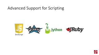 Advanced Support for Scripting  