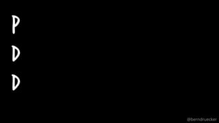 P
D
D
@berndruecker
 