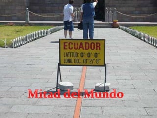 Atractivos turísticos
Quito, proclamada en 1979 como “Patrimonio Cultural de la Humanidad” por sus
monumentos artísticos y su significado histórico.
Línea Equinoccial, conocida también como “Mitad del Mundo”, por donde cruza el paralelo O.
Otavalo, en cuyas ferias sabatinas se ofrecen preciosas artesanías en matera y cerámica y
tejidos a mano
Cuenca, la ciudad más bella de Ecuador, con hermosos conventos, museos, bibliotecas y
una notable artesanía
El Archipiélago de Galápagos compuesta de 13 islas y 40 islotes, una de las regiones más
fascinantes por su valor científico y belleza natural. Existen 56 variedades de aves y 900
especies de plantas.
Ingapirca, el más importante testimonio de la cultura cañari en Ecuador
Guayaquil, la Perla del Pacífico, es el puerto principal del país, con un hermoso diseño
colonial
Salinas, principal balneario ecuatoriano, uno de los más importantes del Pacífico Sur
Punta Carnero, centro de pesca mayor
 