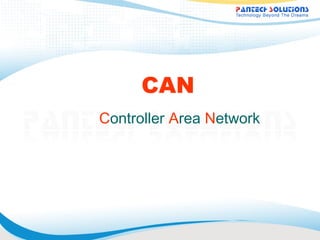 CAN
Controller Area Network
 