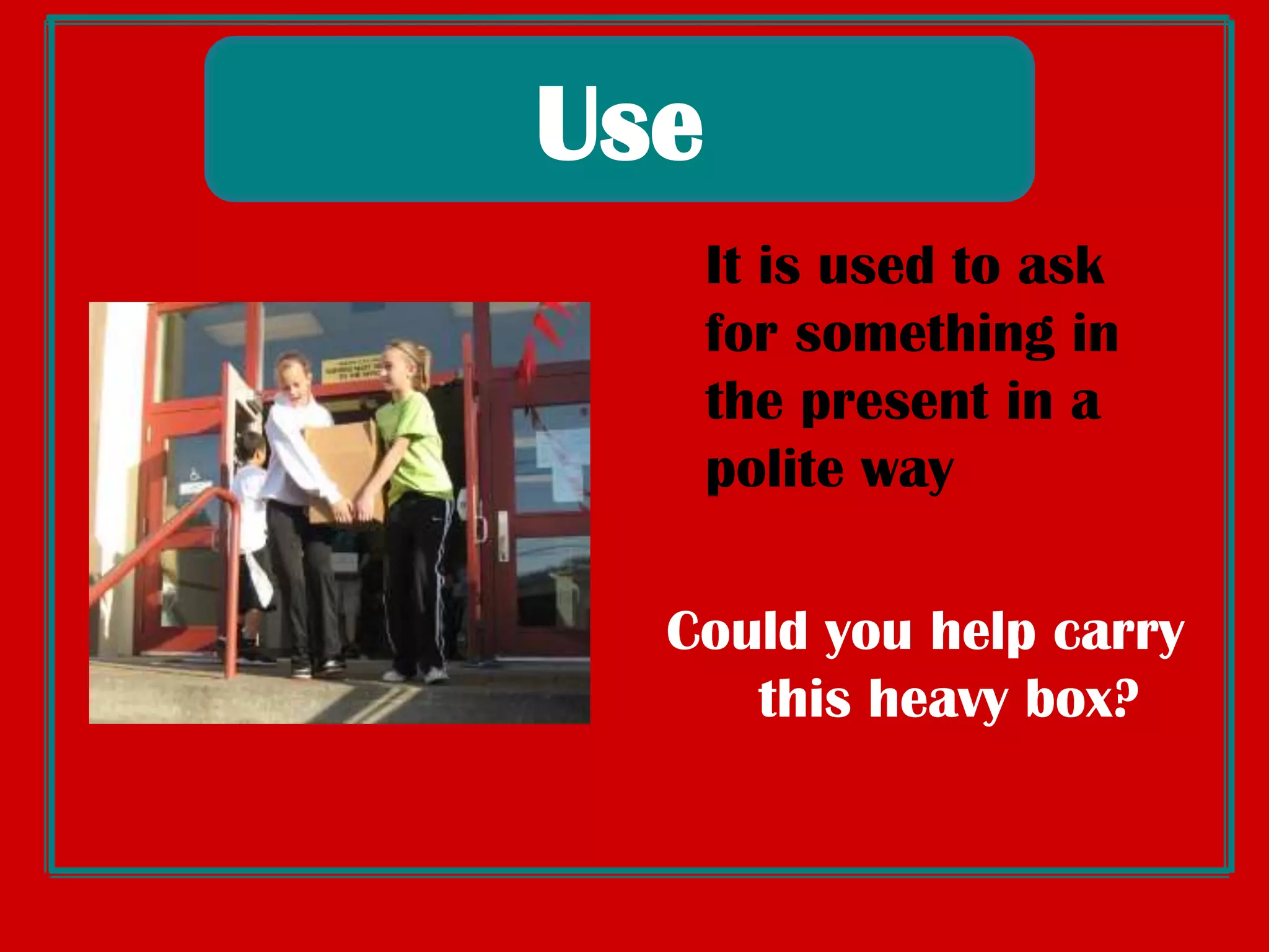 Wealso use COULDtoexpresspossibility in thepastShecouldbetiredCOULD