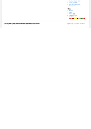 n   Cho thuê Căn hộ BMC
                                                    n   Chung cư căn hộ
                                                    n   Nhà mẫu Căn Hộ BMC
                                                    n   Uncategorized


                                                    Meta
                                                    n   Register
                                                    n   Log in
                                                    n   Entries RSS
                                                    n   Comments RSS
                                                    n   WordPress.org




CĂN HỘ BMC | BMC APARTEMTS & OFFICES +84989238078       Proudly powered by WordPress.
 