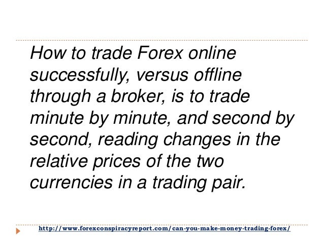 Trade forex make money