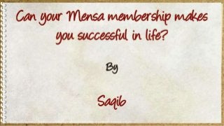 Can your mensa membership makes you successful in life