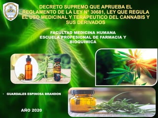 • GUARDALES ESPINOSA BRANDON
FACULTAD MEDICINA HUMANA
ESCUELA PROFESIONAL DE FARMACIA Y
BIOQUIMICA
AÑO 2020
 