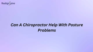 Can A Chiropractor Help With Posture
Problems
 