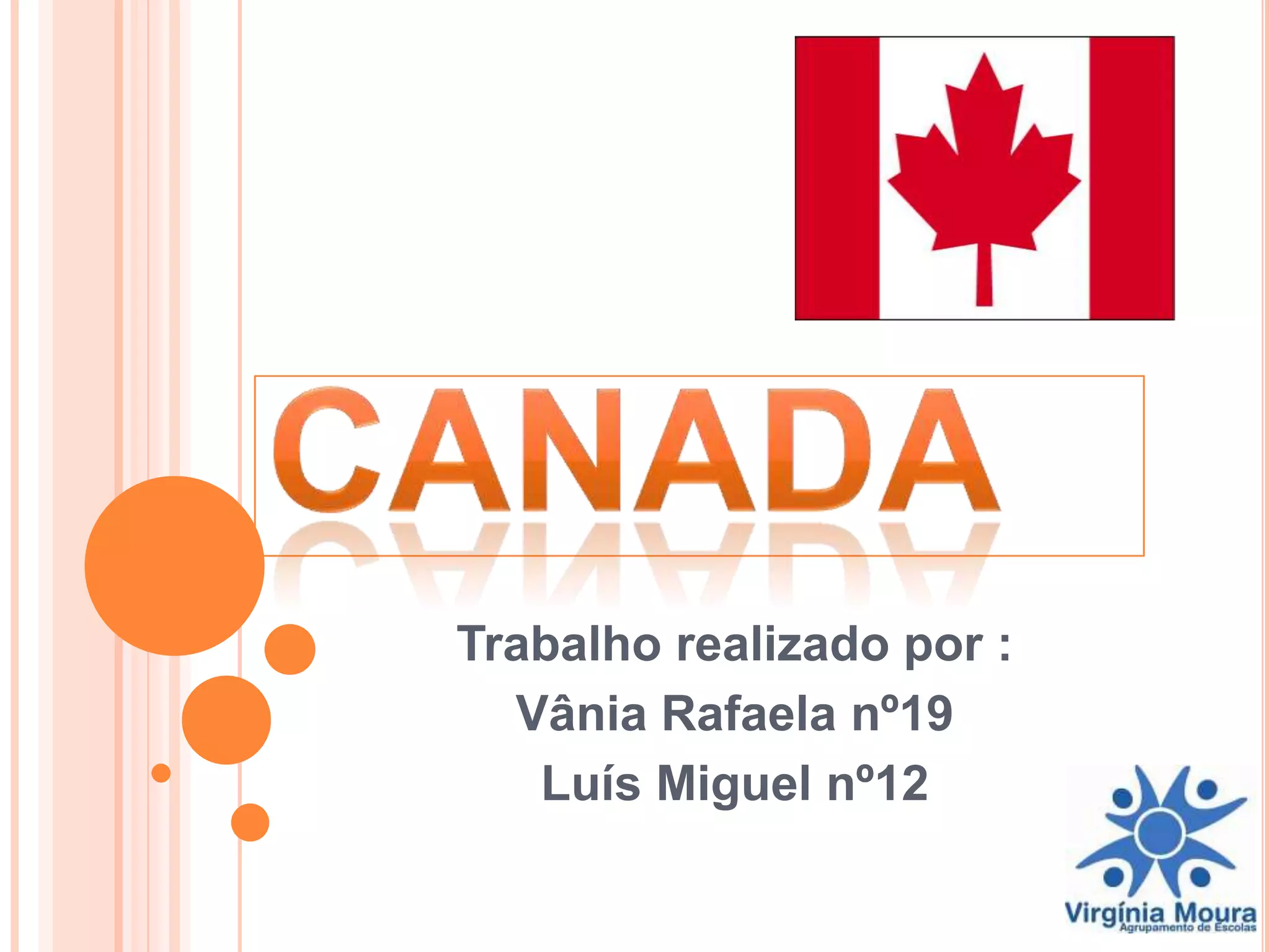 Trabalho realizado por :
Vânia Rafaela nº19
Luís Miguel nº12