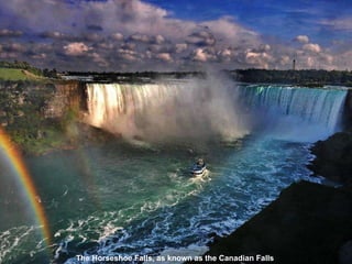 The Horseshoe Falls, as known as the Canadian Falls