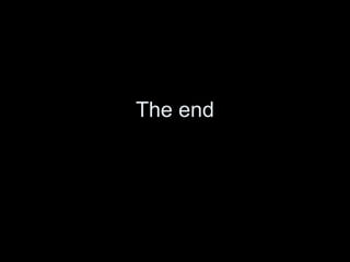 The end