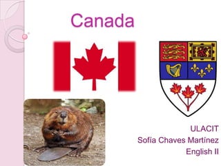 Canada ULACIT Sofía Chaves Martínez English II 