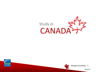 2/25/2010 1 Study in CANADA Albright Consulting   