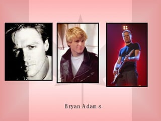 Bryan Adams 