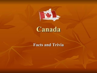 Canada Facts and Trivia 