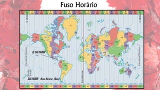 Fuso Horário
 