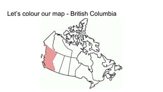 Let’s colour our map - British Columbia
 