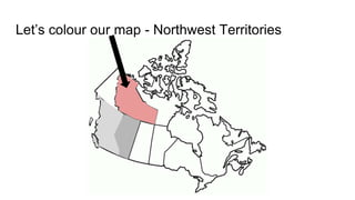 Let’s colour our map - Northwest Territories
 