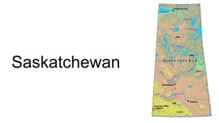 Saskatchewan
 