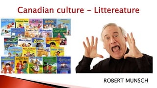 ROBERT MUNSCH
 