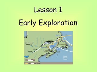Lesson 1
Early Exploration
 