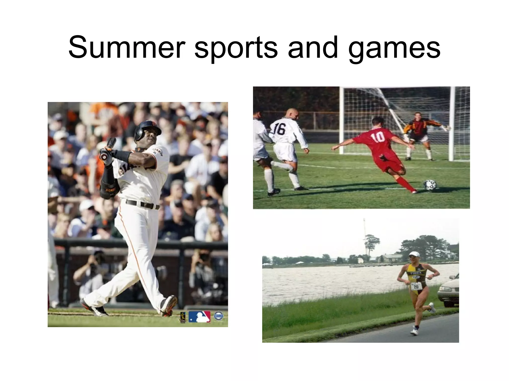 Summer sports and games