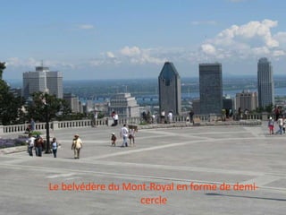 Le belvédère du Mont-Royal en forme de demi-cercle 