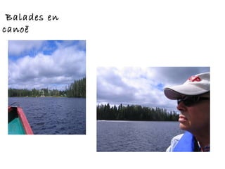 Balades en
canoë
 