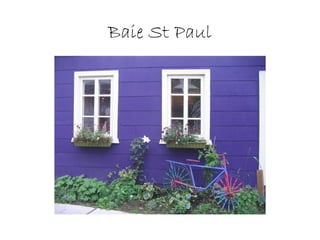 Baie St Paul
 