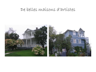 De belles maisons d’artistes
 