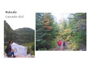 Rando
Canada rêvé
 