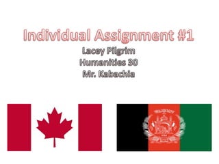 Individual Assignment #1 Lacey Pilgrim Humanities 30 Mr. Kabachia 