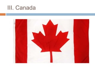 III. Canada
 