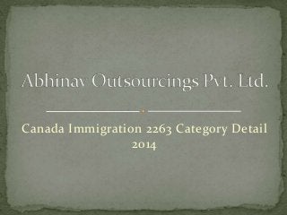 Canada Immigration 2263 Category Detail
2014
 