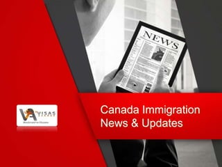 Canada Immigration
News & Updates
 