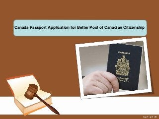 Canada Passport Application for Better Poof of Canadian Citizenship
 