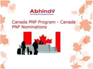 Canada PNP Program - Canada
PNP Nominations
 