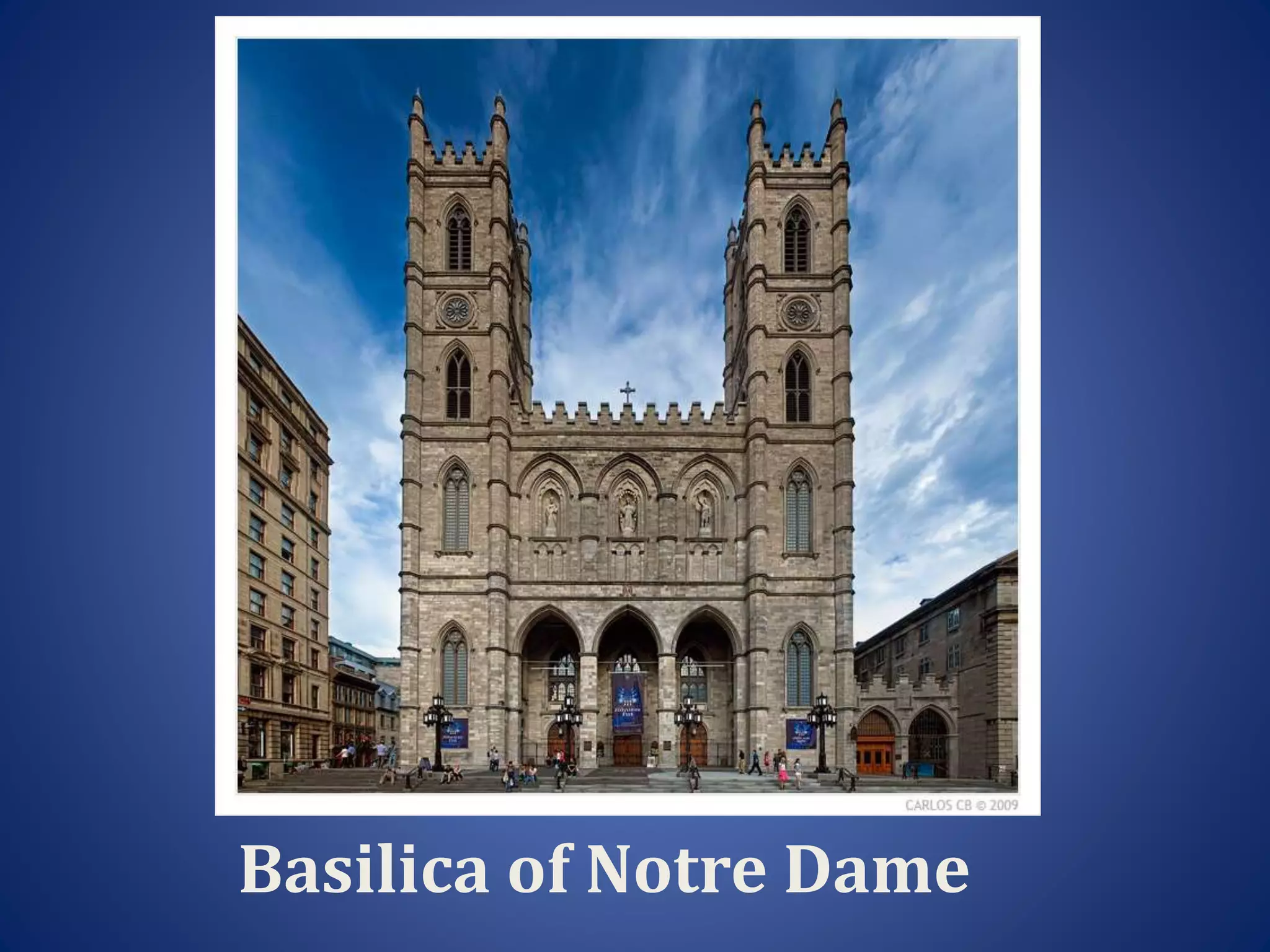 Basilica of Notre Dame
 