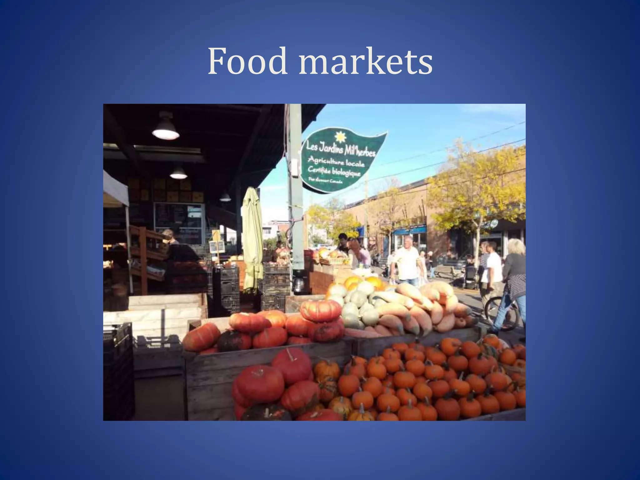 Food markets
 