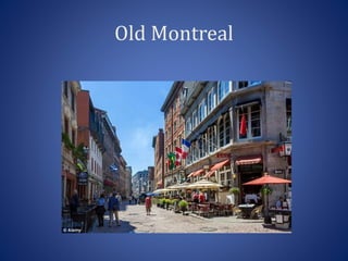 Old Montreal
 