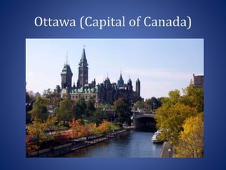 Ottawa (Capital of Canada)
 