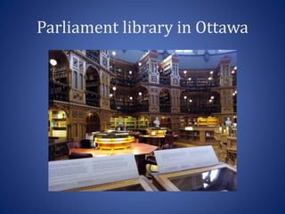 Parliament library in Ottawa
 