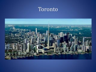 Toronto
 