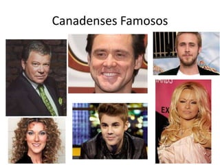 Canadenses Famosos

 