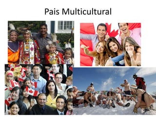 Pais Multicultural

 
