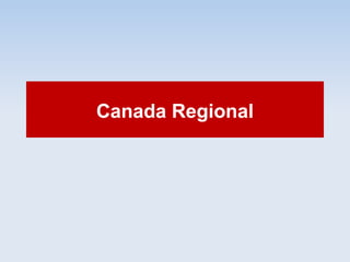 Canada Regional
 