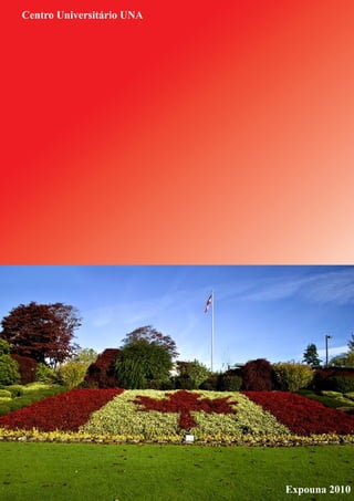 Centro Universitário UNA




                           Expouna 2010
 
