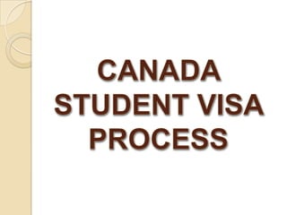 CANADA STUDENT VISA PROCESS 