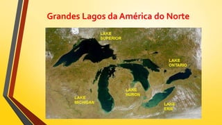 Grandes Lagos da América do Norte
 