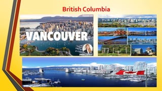 British Columbia
 